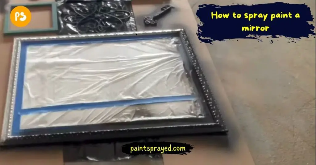 spray painting mirror frame