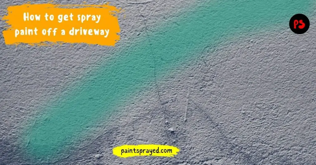 how-to-get-spray-paint-off-a-driveway-paint-sprayed