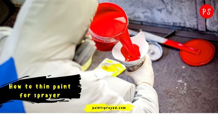 How to thin paint for sprayer