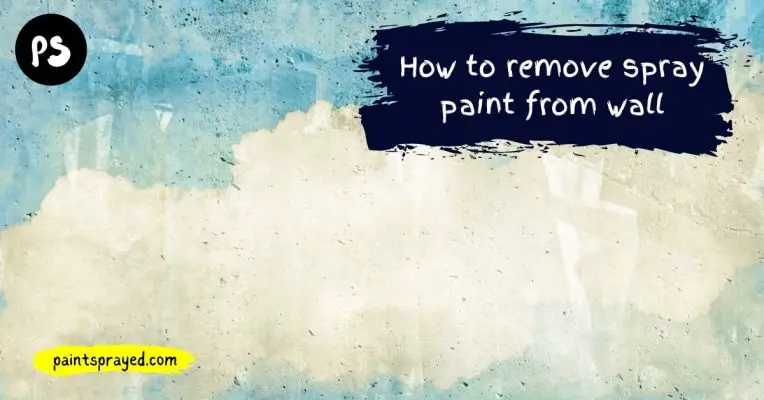 How to remove spray paint from wall