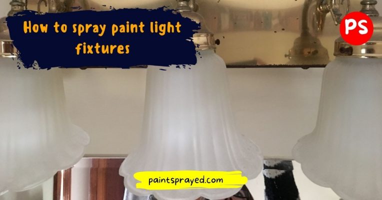 How To Spray Paint Light Fixtures, How To Paint Around Light Fixtures