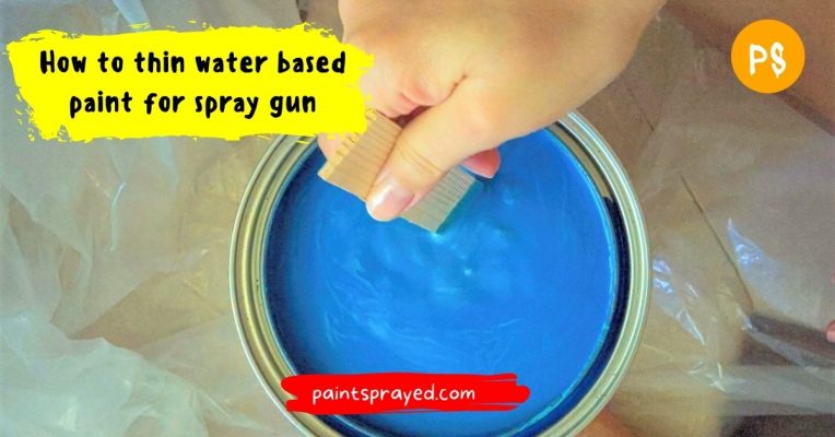 How to thin water based paint for spray gun