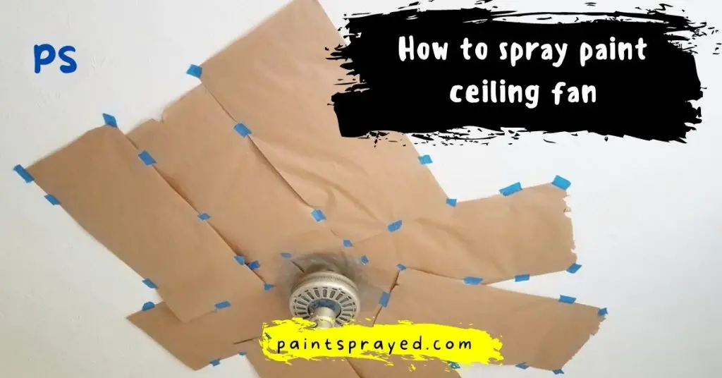 spray painting ceiling fan