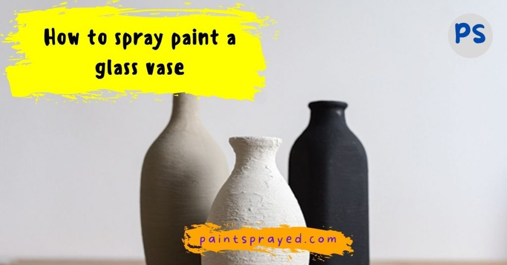 spray paint glass vase