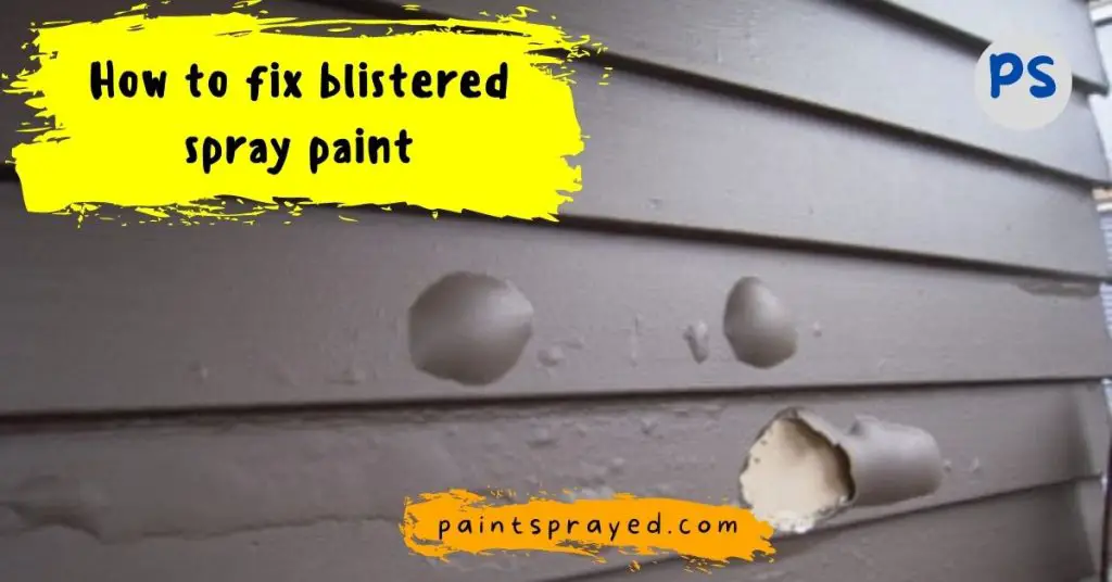 fixing blistered spray paint
