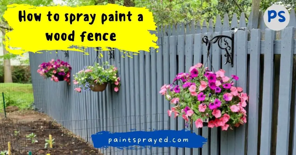 spray paint wooden fence