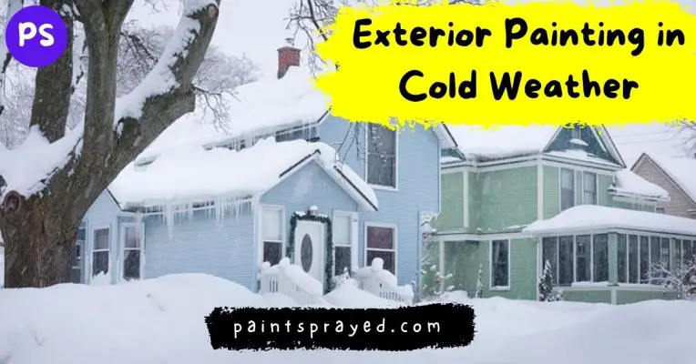 exterior painting in cold weather