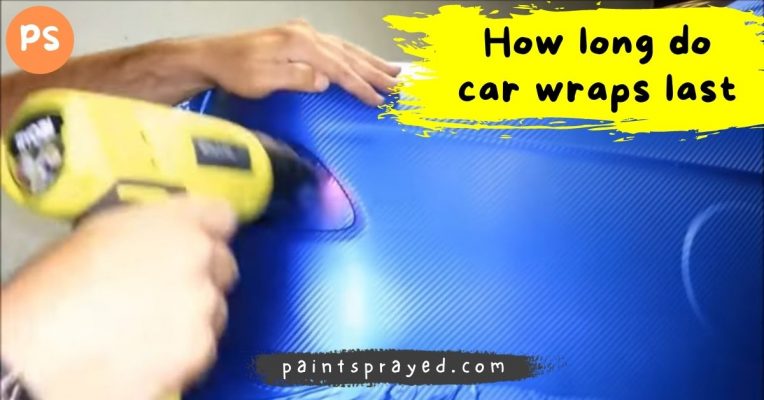 how-long-do-car-wraps-last-paint-sprayed