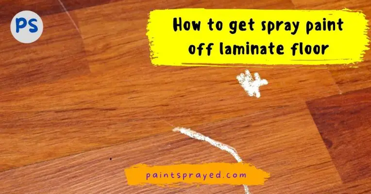 remove spray paint from laminate floor