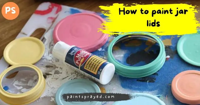 How To Paint Jar Lids Paint Sprayed