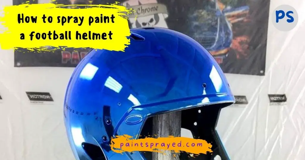 How to spray paint a football helmet Paint sprayed