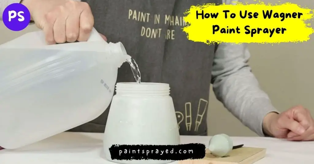 thin paint to use for wagner paint sprayer