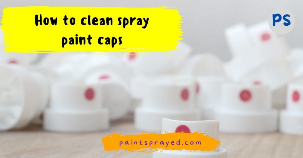 spray paint cap cleaning 