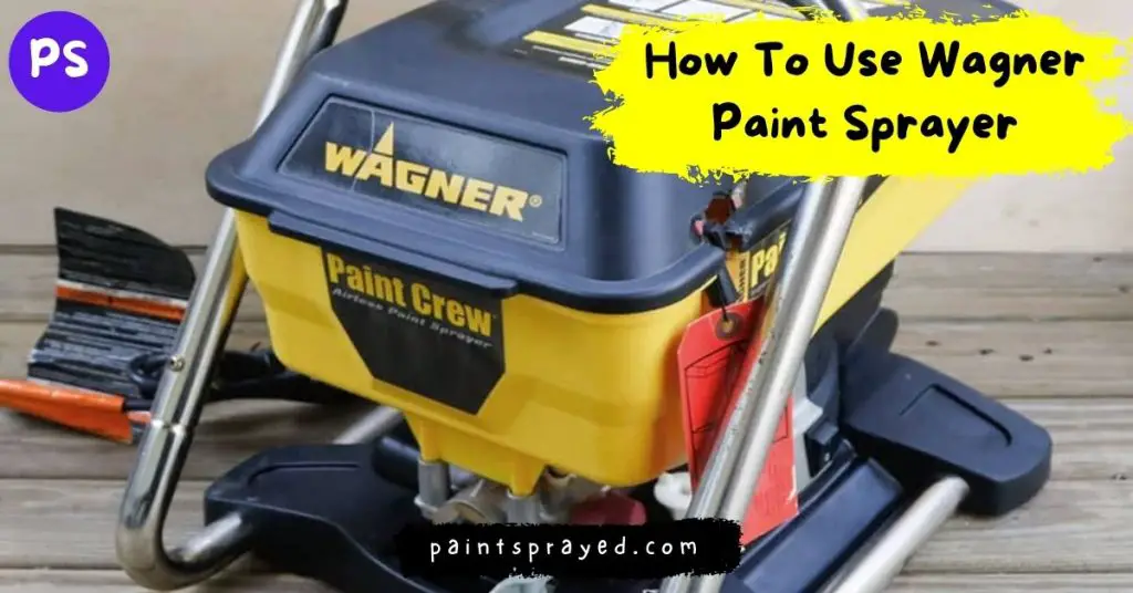 use airless wagner paint sprayer