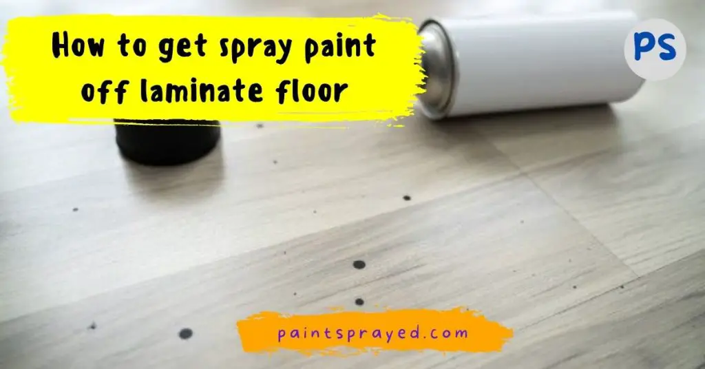 removing spray paint from laminate floor