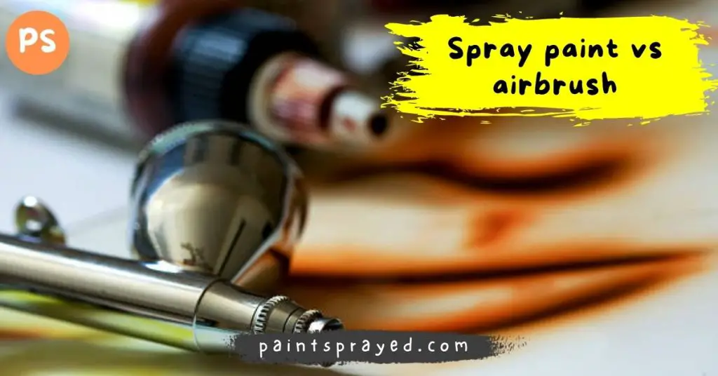 difference between spray paint and airbrush