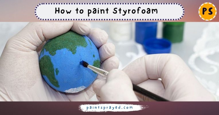 How to paint Styrofoam