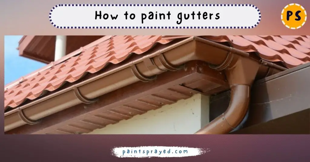 How to paint gutters