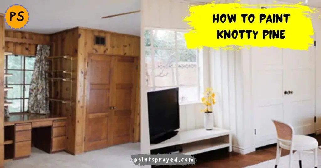 How to paint knotty pine Paint sprayed