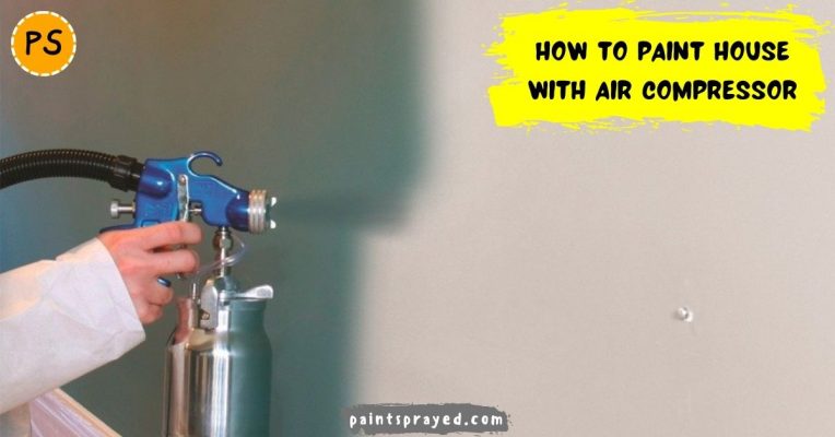 How to paint house with an air compressor
