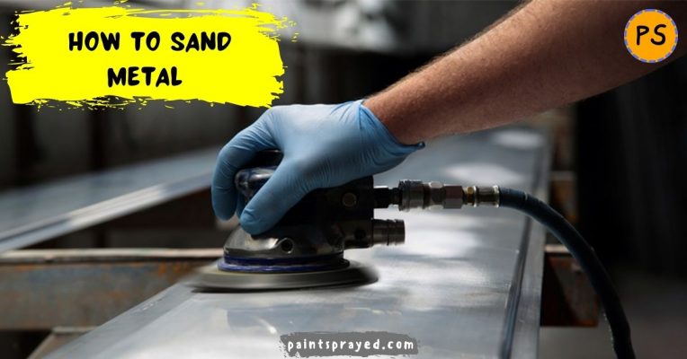 How To Sand Metal Full Guide Paint Sprayed