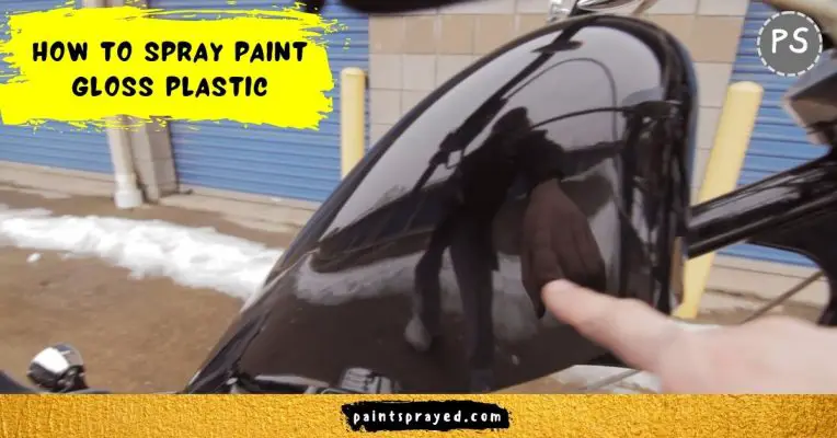 How to spray paint gloss plastic surface