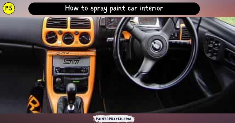 Spray paint car interior