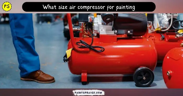 What size air compressor for painting