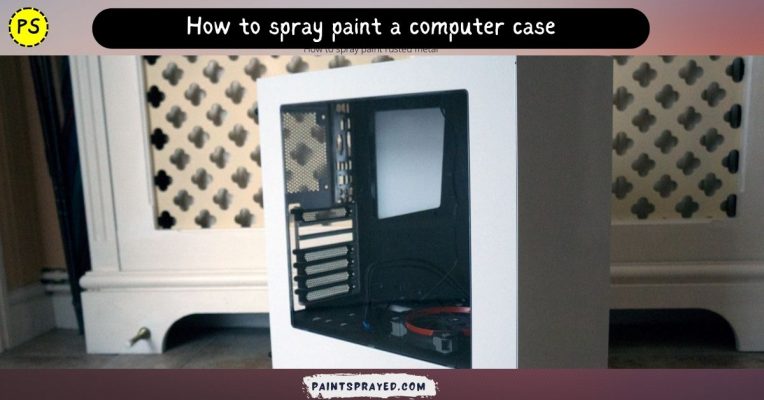 spray paint a computer case