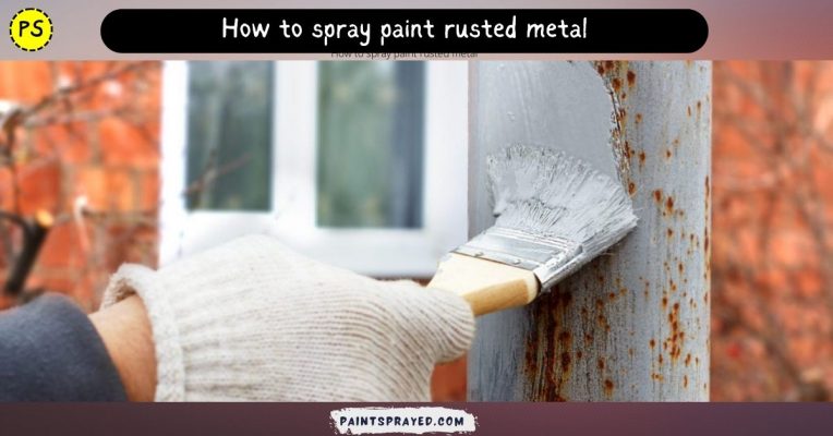 How to spray paint rusted metal