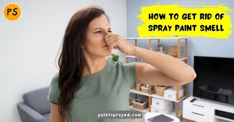 How to get rid of spray paint smell - Paint sprayed