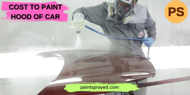 Cost To Paint Hood Of Car